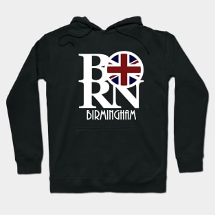 BORN Birmingham England Hoodie